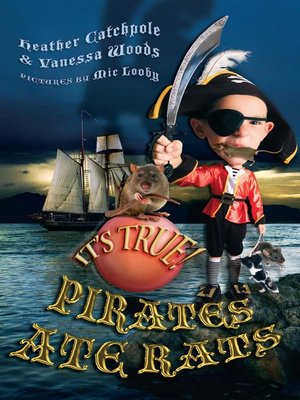 cover image of It's True! Pirates Ate Rats